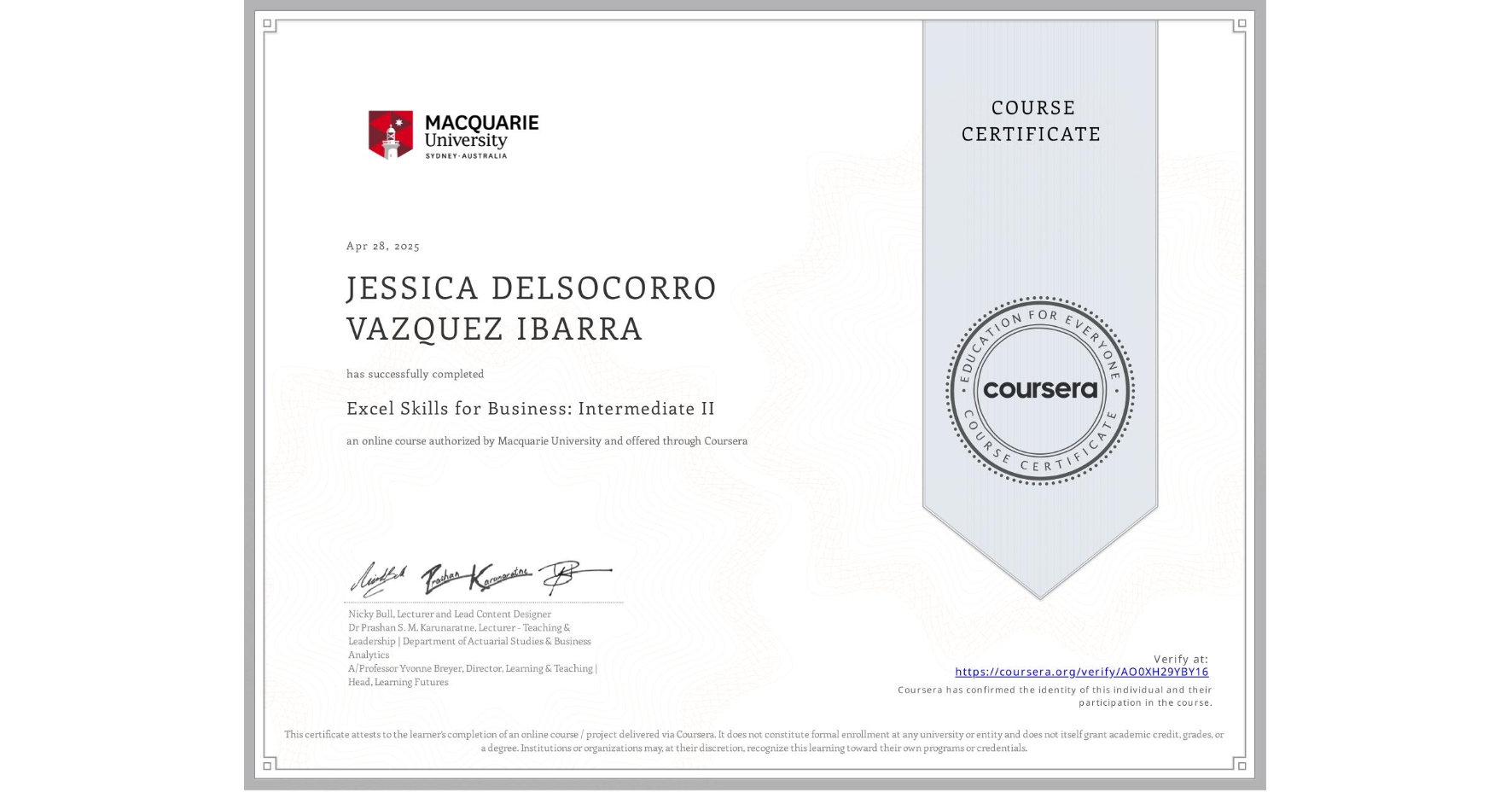 View certificate for JESSICA DELSOCORRO VAZQUEZ IBARRA, Excel Skills for Business: Intermediate II, an online non-credit course authorized by Macquarie University and offered through Coursera