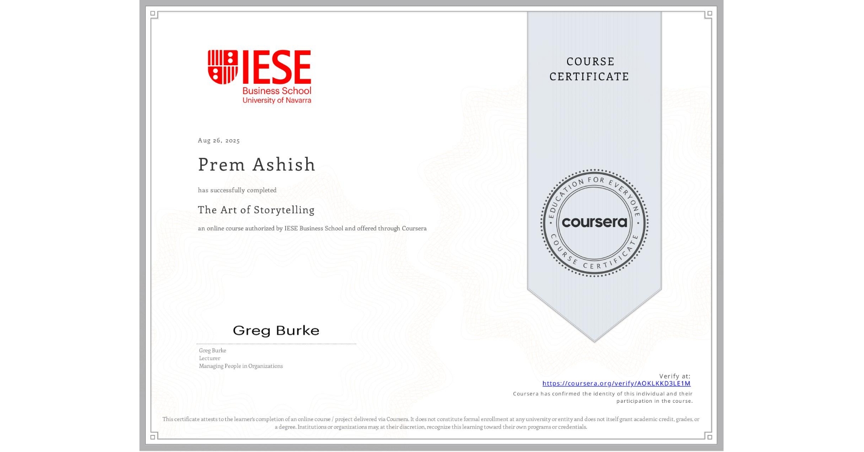 View certificate for Prem Ashish, The Art of Storytelling, an online non-credit course authorized by IESE Business School and offered through Coursera
