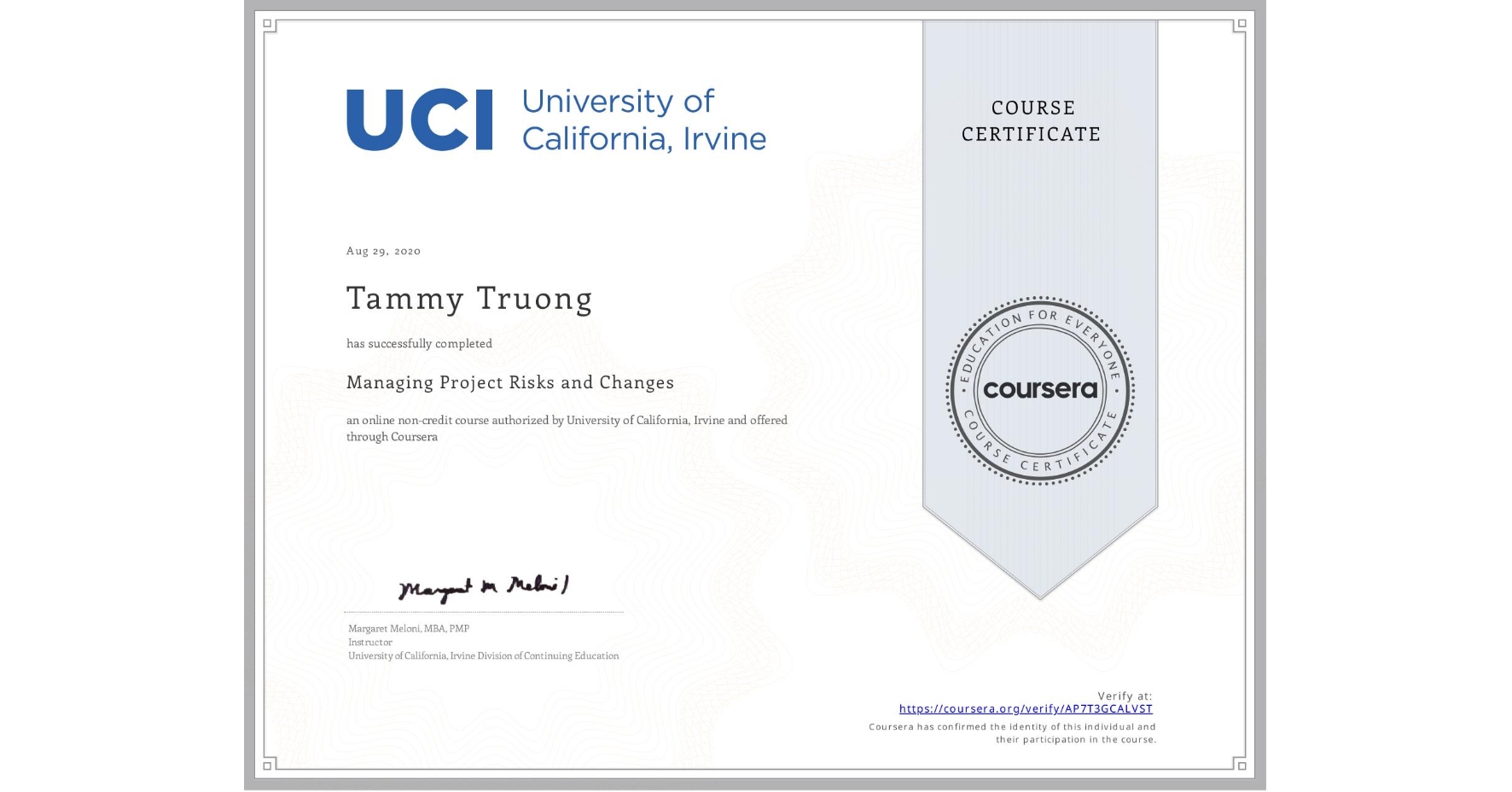 View certificate for Tammy Truong, Managing Project Risks and Changes, an online non-credit course authorized by University of California, Irvine and offered through Coursera