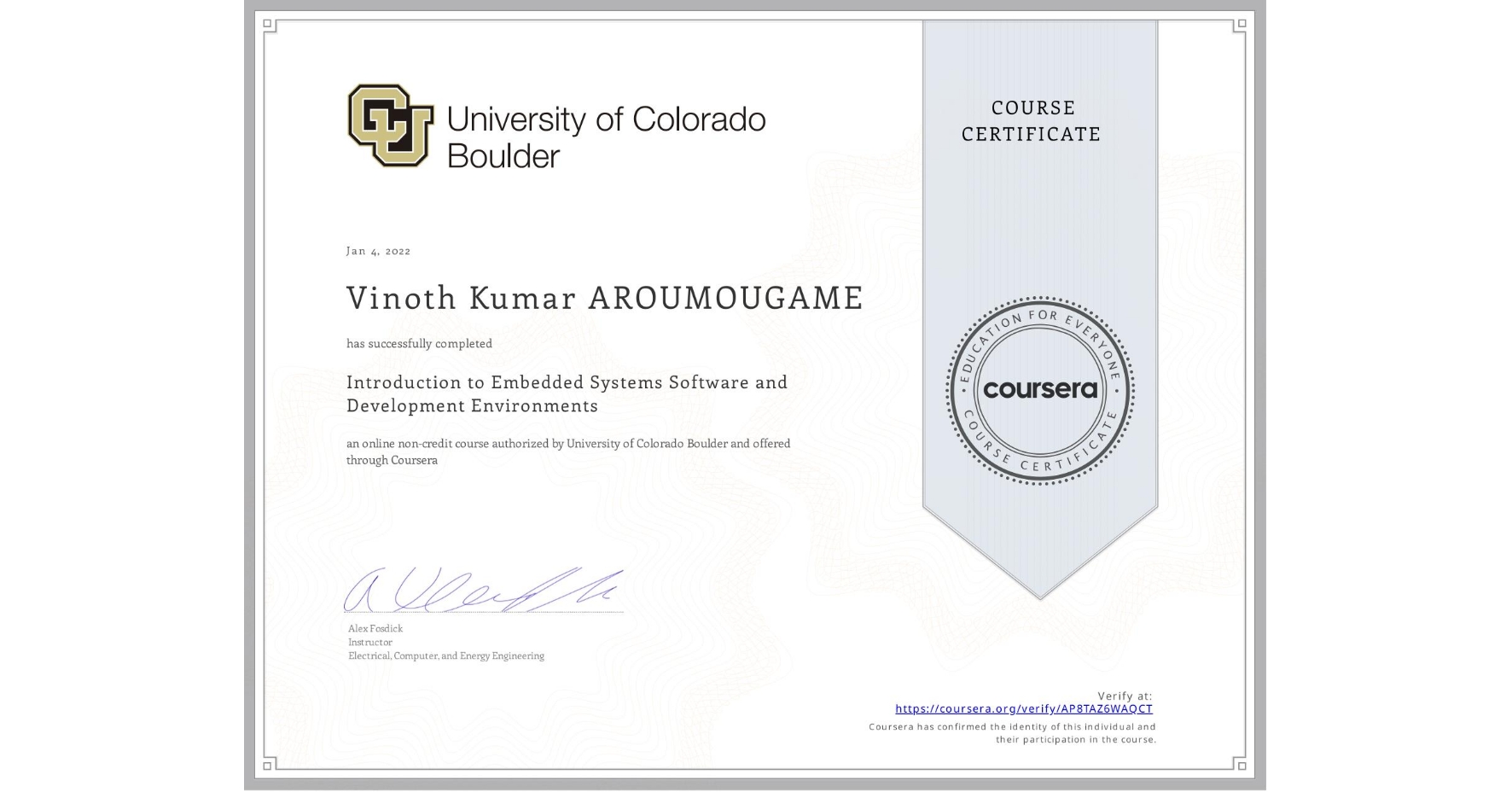 View certificate for Vinoth Kumar  AROUMOUGAME, Introduction to Embedded Systems Software and Development Environments, an online non-credit course authorized by University of Colorado Boulder and offered through Coursera