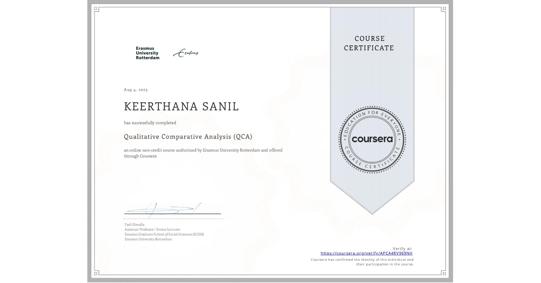 View certificate for KEERTHANA SANIL, Qualitative Comparative Analysis (QCA), an online non-credit course authorized by Erasmus University Rotterdam and offered through Coursera