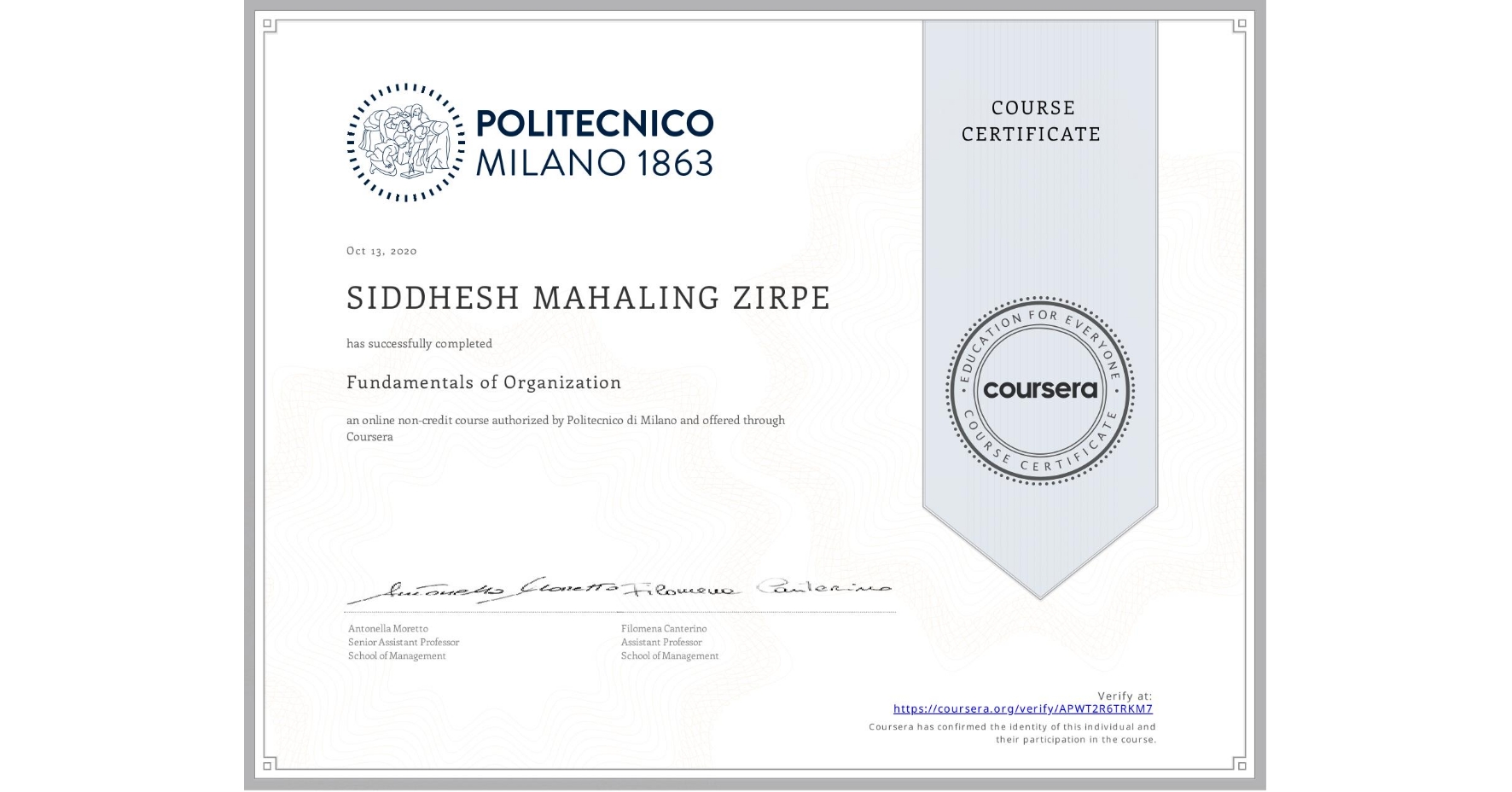 View certificate for SIDDHESH MAHALING ZIRPE, Fundamentals of Organization, an online non-credit course authorized by Politecnico di Milano and offered through Coursera