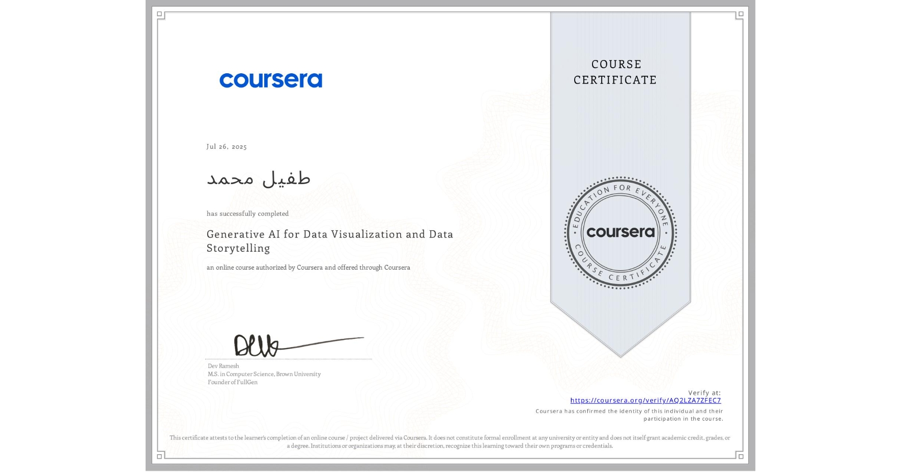 View certificate for طفیل محمد, Generative AI for Data Visualization and Data Storytelling, an online non-credit course authorized by Coursera and offered through Coursera