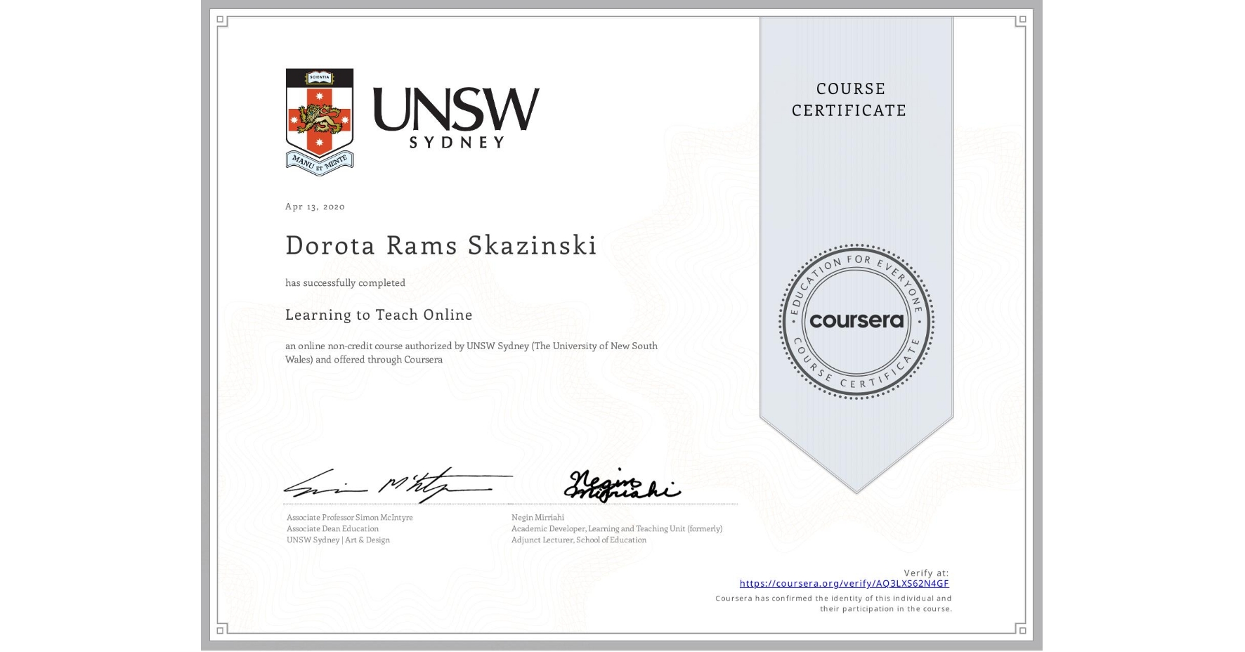 View certificate for Dorota Rams Skazinski, Learning to Teach Online, an online non-credit course authorized by UNSW Sydney (The University of New South Wales) and offered through Coursera