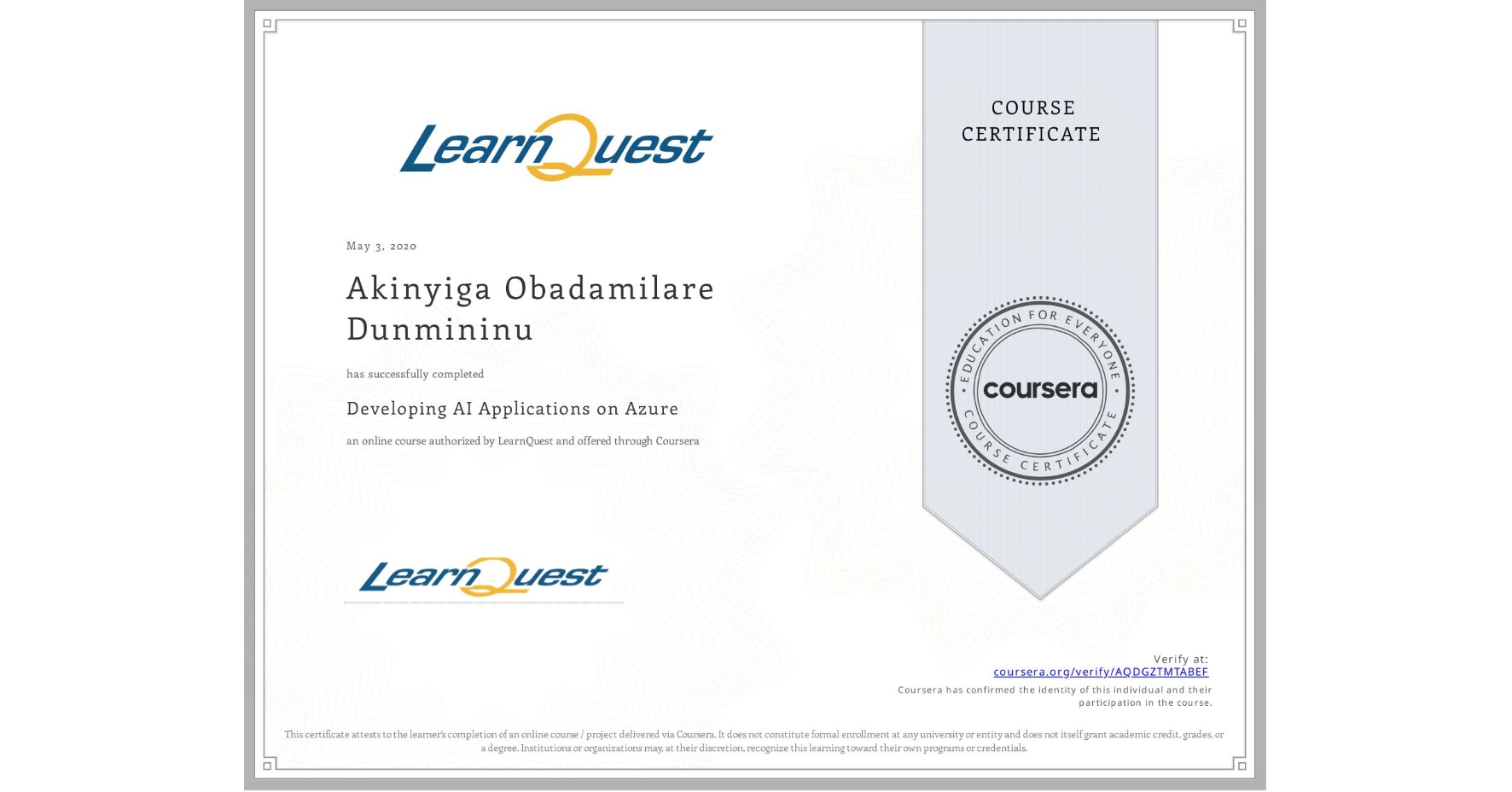 View certificate for Akinyiga Obadamilare Dunmininu, Developing AI Applications on Azure, an online non-credit course authorized by LearnQuest and offered through Coursera