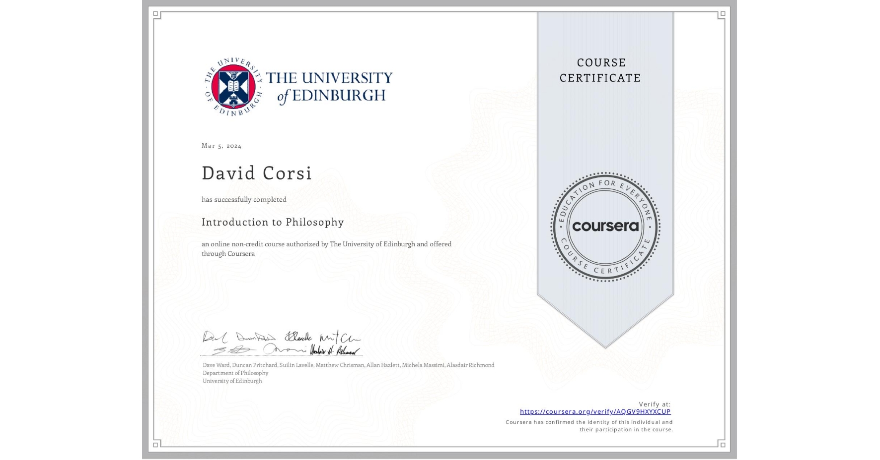 View certificate for David Corsi, Introduction to Philosophy, an online non-credit course authorized by The University of Edinburgh and offered through Coursera