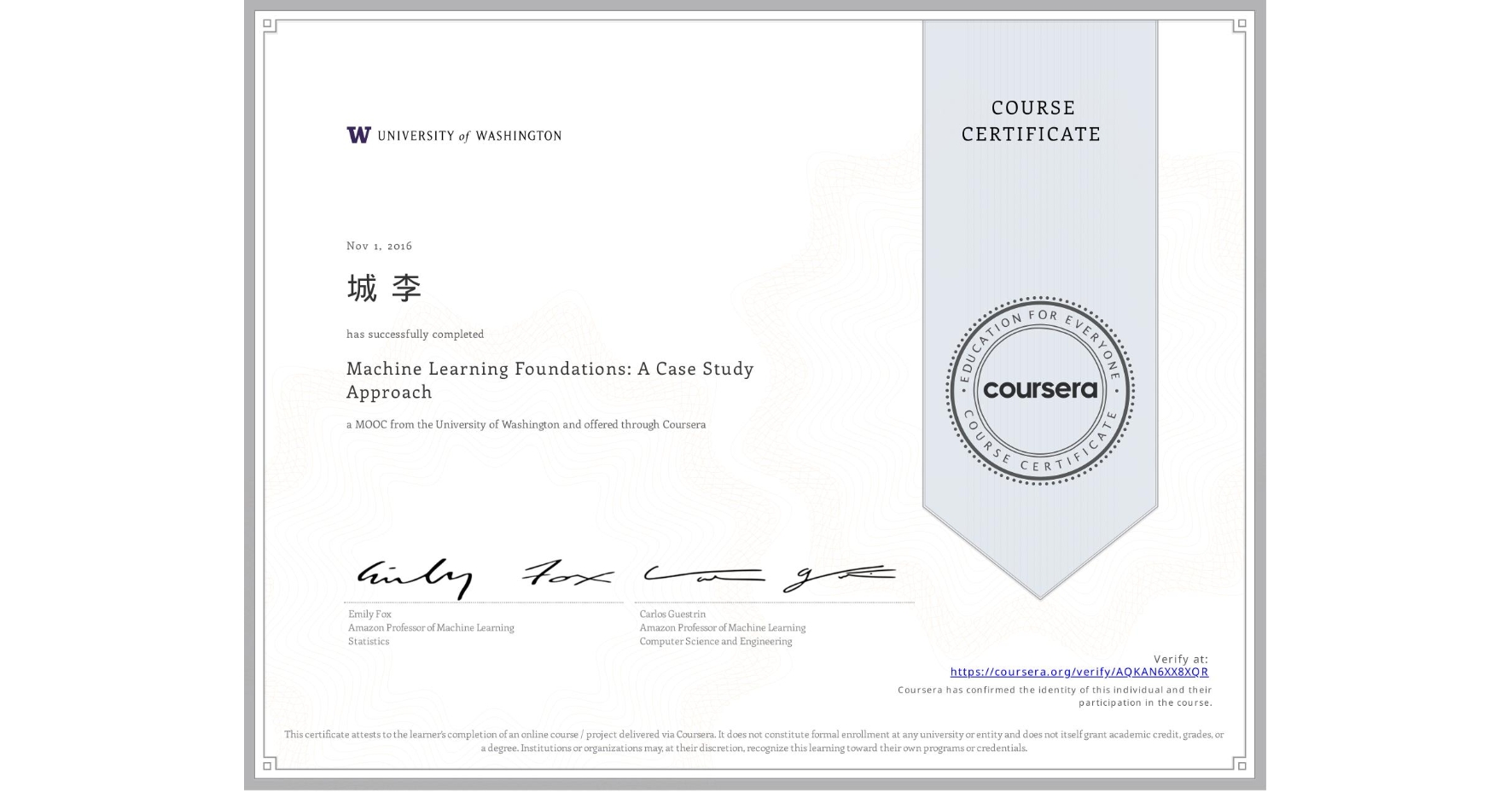View certificate for 城 李, Machine Learning Foundations: A Case Study Approach, an online non-credit course authorized by University of Washington and offered through Coursera