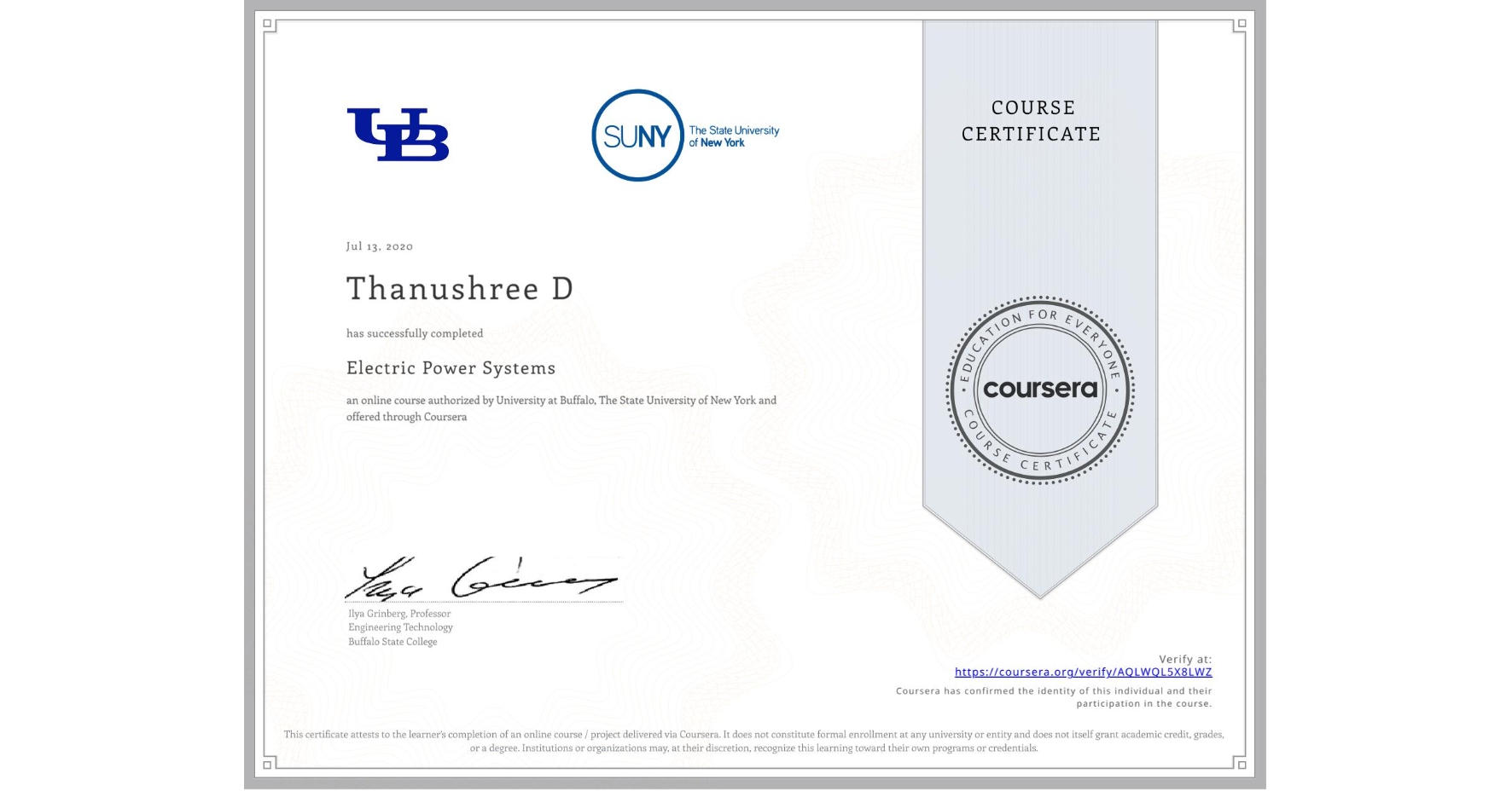 View certificate for Thanushree D, Electric Power Systems, an online non-credit course authorized by University at Buffalo & The State University of New York and offered through Coursera