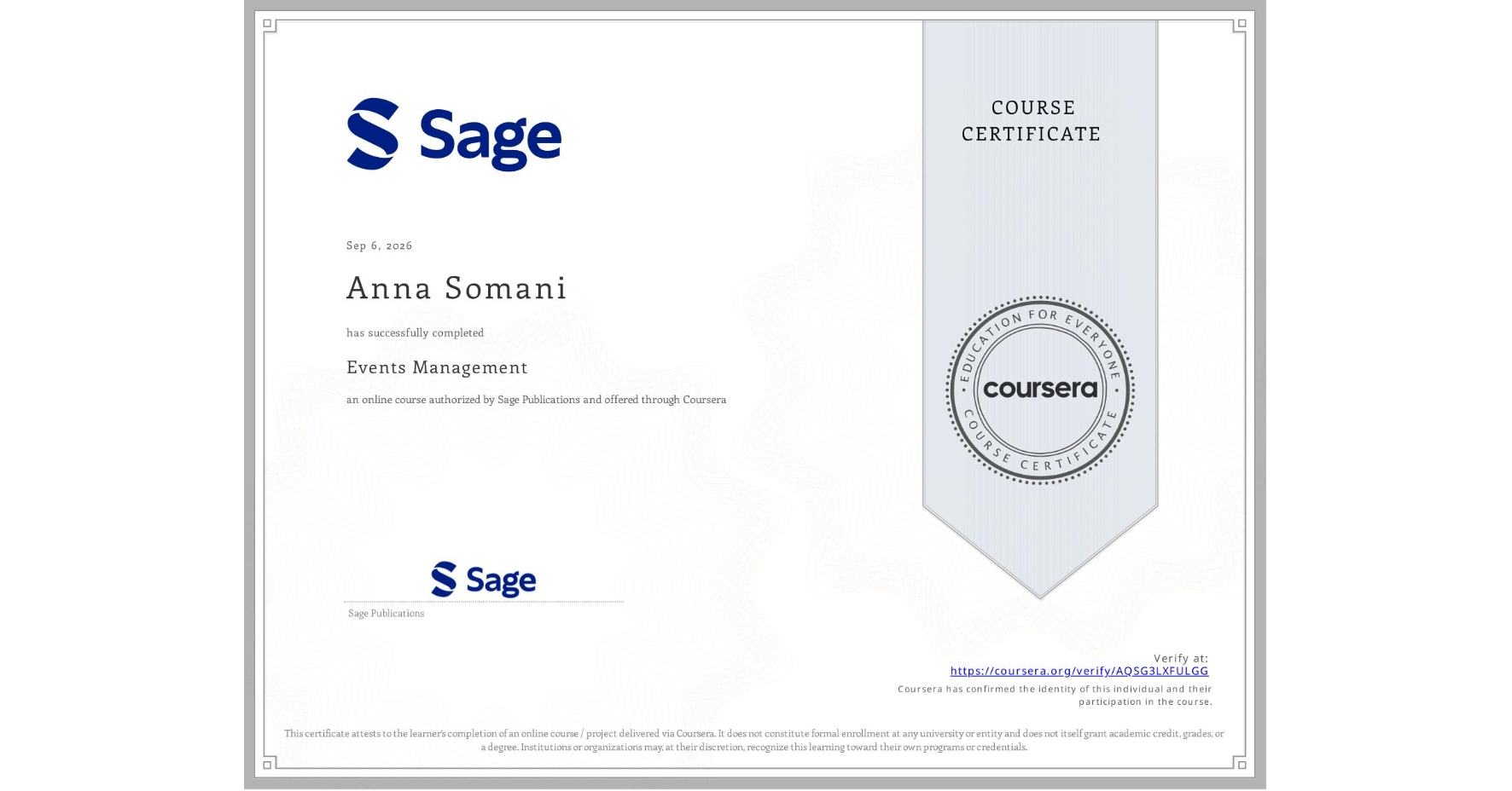 View certificate for Anna Somani, Events Management, an online non-credit course authorized by Sage Publications and offered through Coursera