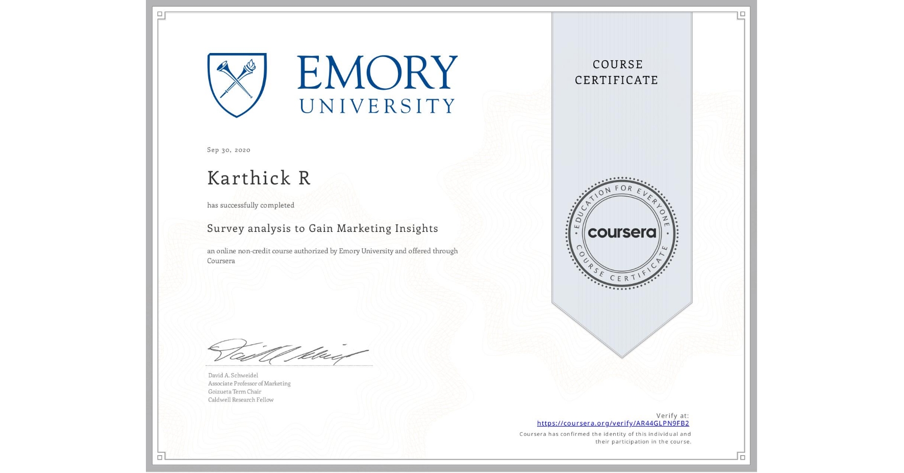 View certificate for Karthick R, Survey analysis to Gain Marketing Insights, an online non-credit course authorized by Emory University and offered through Coursera