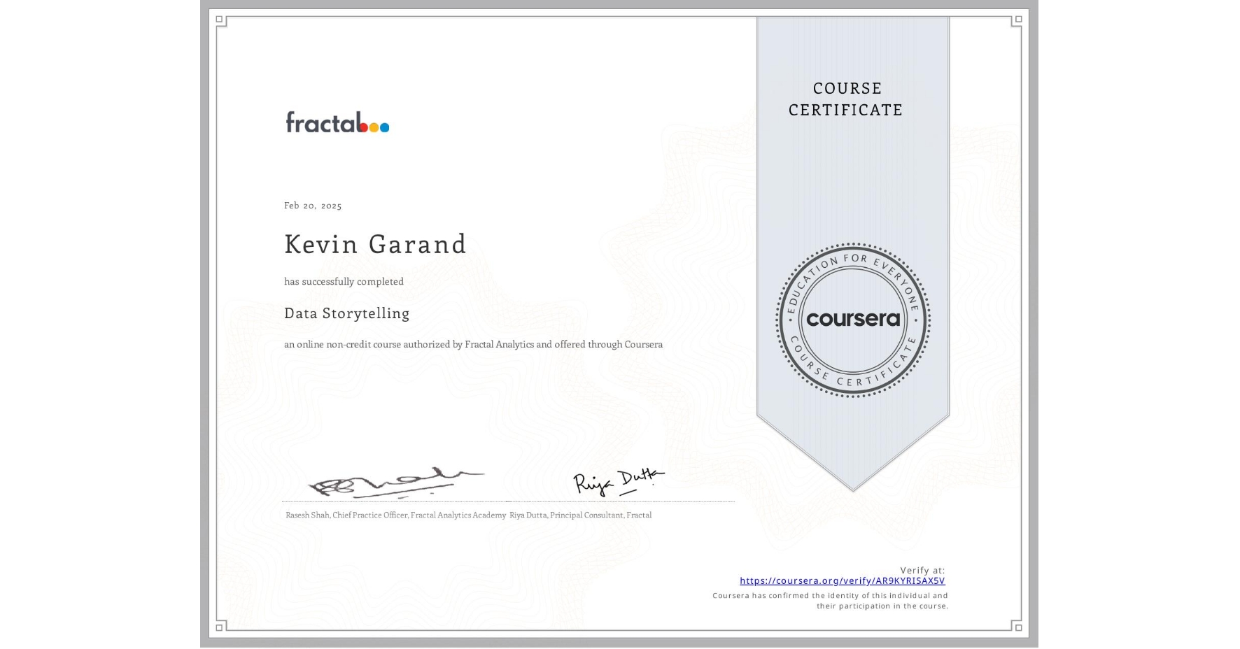 View certificate for Kevin Garand, Data Storytelling, an online non-credit course authorized by Fractal Analytics and offered through Coursera