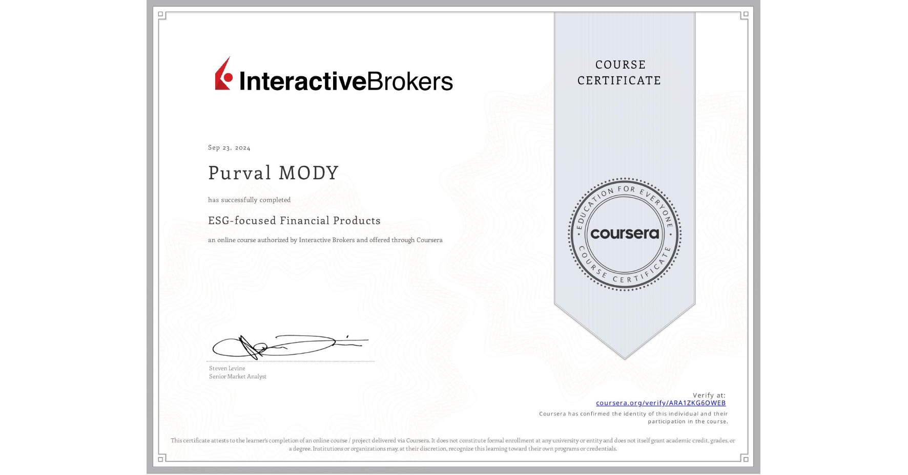 View certificate for Purval MODY, ESG-focused Financial Products, an online non-credit course authorized by Interactive Brokers and offered through Coursera