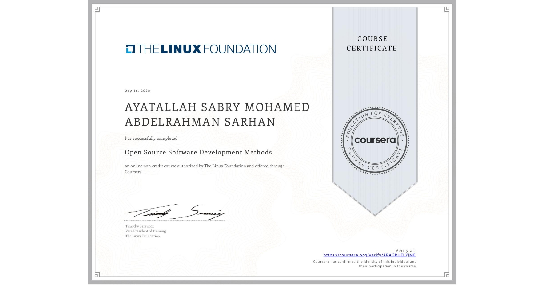 View certificate for AYATALLAH SABRY MOHAMED ABDELRAHMAN  SARHAN, Open Source Software Development Methods, an online non-credit course authorized by The Linux Foundation and offered through Coursera
