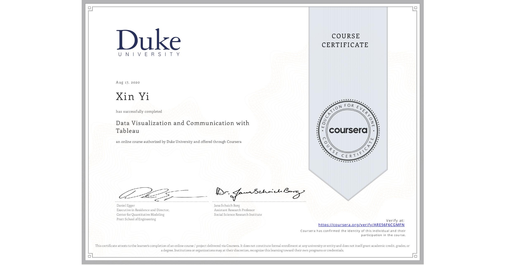 View certificate for Xin Yi, Data Visualization and Communication with Tableau, an online non-credit course authorized by Duke University and offered through Coursera