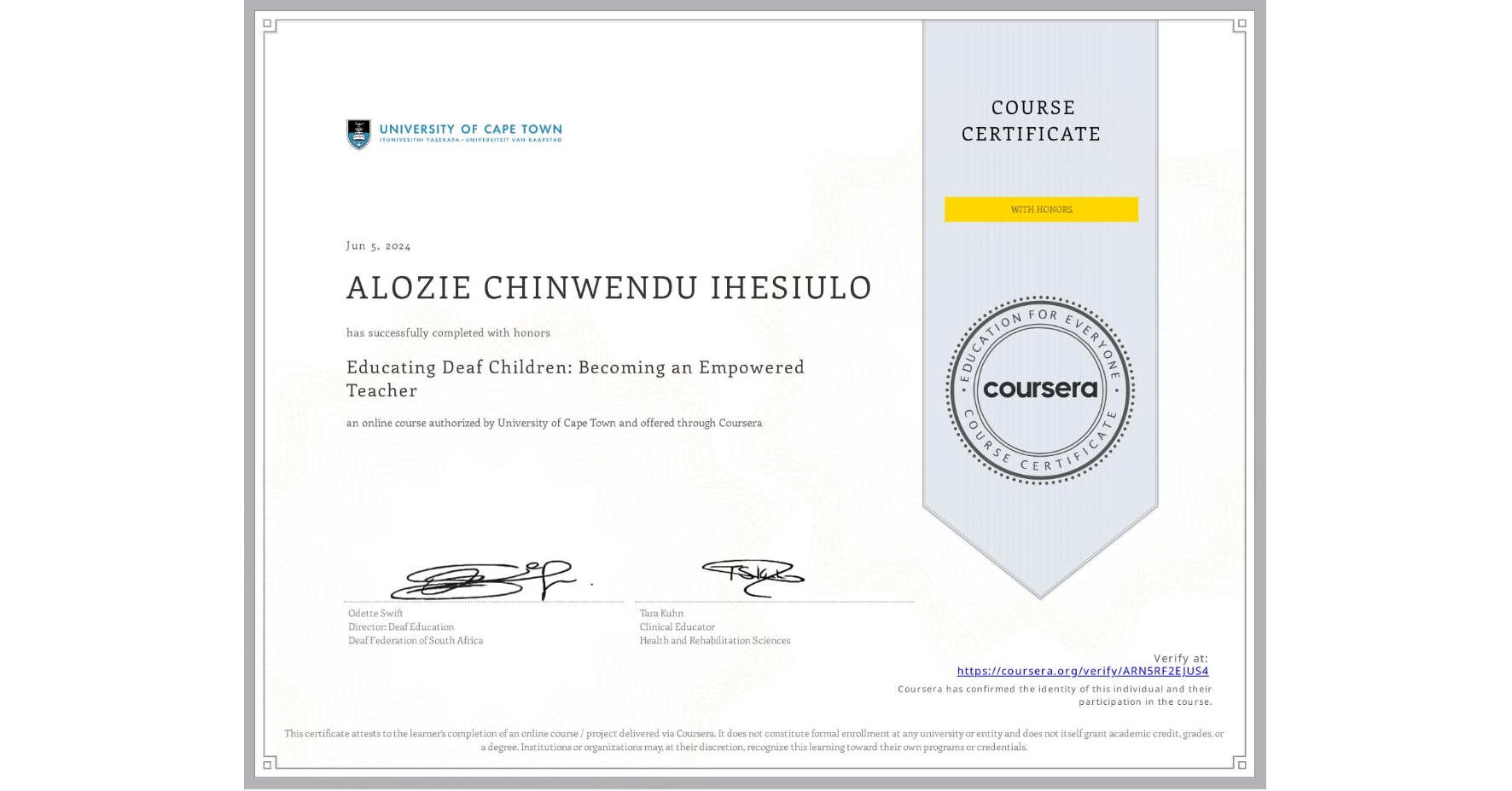 View certificate for ALOZIE CHINWENDU IHESIULO, Educating Deaf Children: Becoming an Empowered Teacher, an online non-credit course authorized by University of Cape Town and offered through Coursera