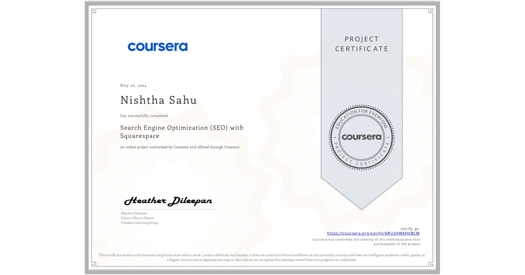 View certificate for Nishtha Sahu, Search Engine Optimization (SEO) with Squarespace , an online non-credit course authorized by Coursera and offered through Coursera