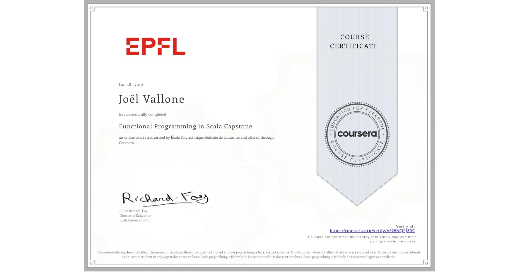 View certificate for Joël Vallone, Functional Programming in Scala Capstone, an online non-credit course authorized by École Polytechnique Fédérale de Lausanne and offered through Coursera