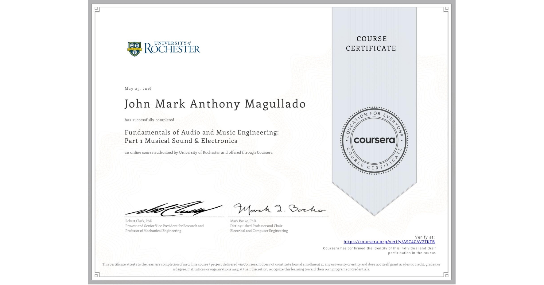 View certificate for John Mark Anthony  Magullado, Fundamentals of Audio and Music Engineering: Part 1 Musical Sound & Electronics, an online non-credit course authorized by University of Rochester and offered through Coursera