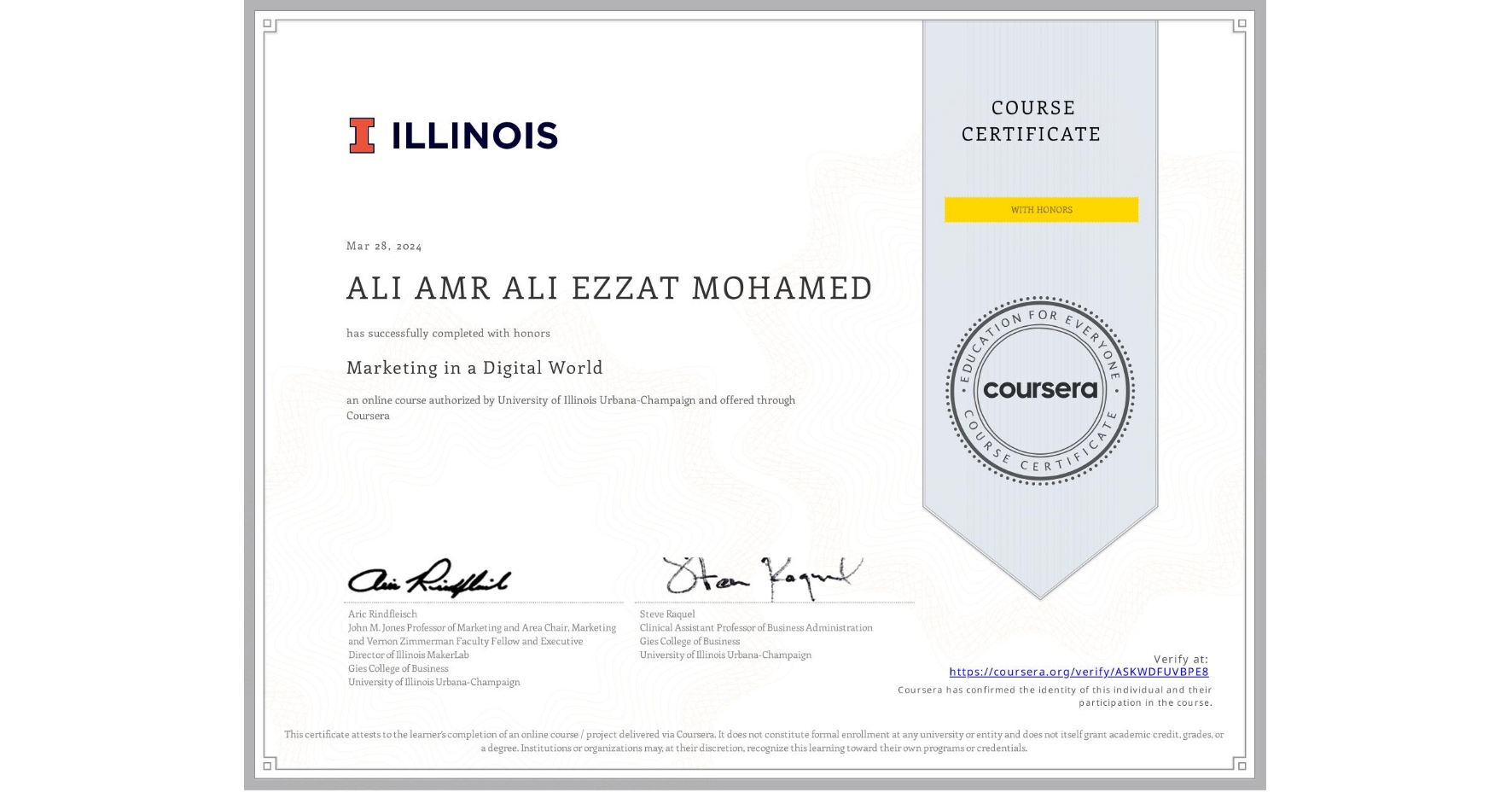 View certificate for ALI AMR ALI EZZAT  MOHAMED, Marketing in a Digital World, an online non-credit course authorized by University of Illinois Urbana-Champaign and offered through Coursera