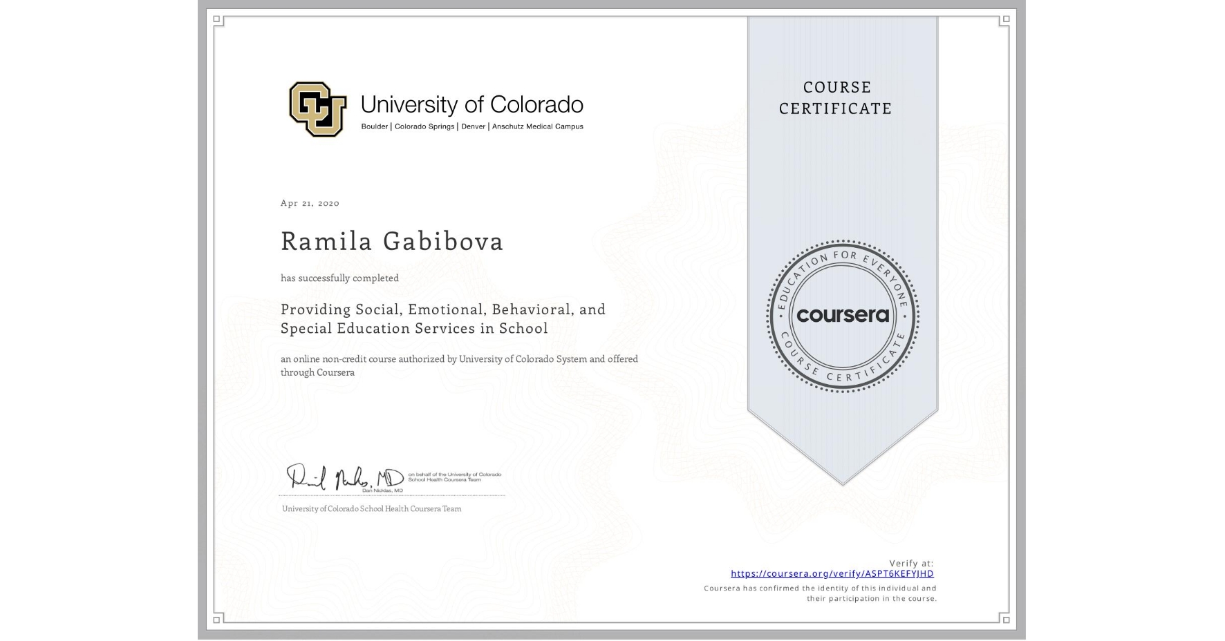 View certificate for Ramila Gabibova, Providing Social, Emotional, Behavioral, and Special Education Services in School, an online non-credit course authorized by University of Colorado System and offered through Coursera