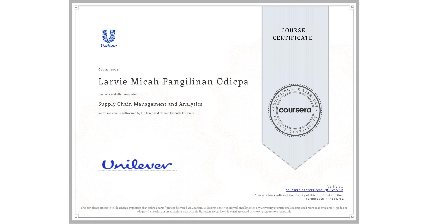 View certificate for Larvie Micah Pangilinan Odicpa, Supply Chain Management and Analytics, an online non-credit course authorized by Unilever and offered through Coursera