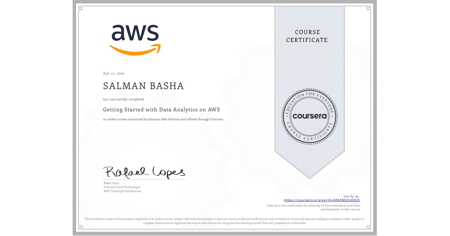 View certificate for SALMAN BASHA, Getting Started with Data Analytics on AWS, an online non-credit course authorized by Amazon Web Services and offered through Coursera