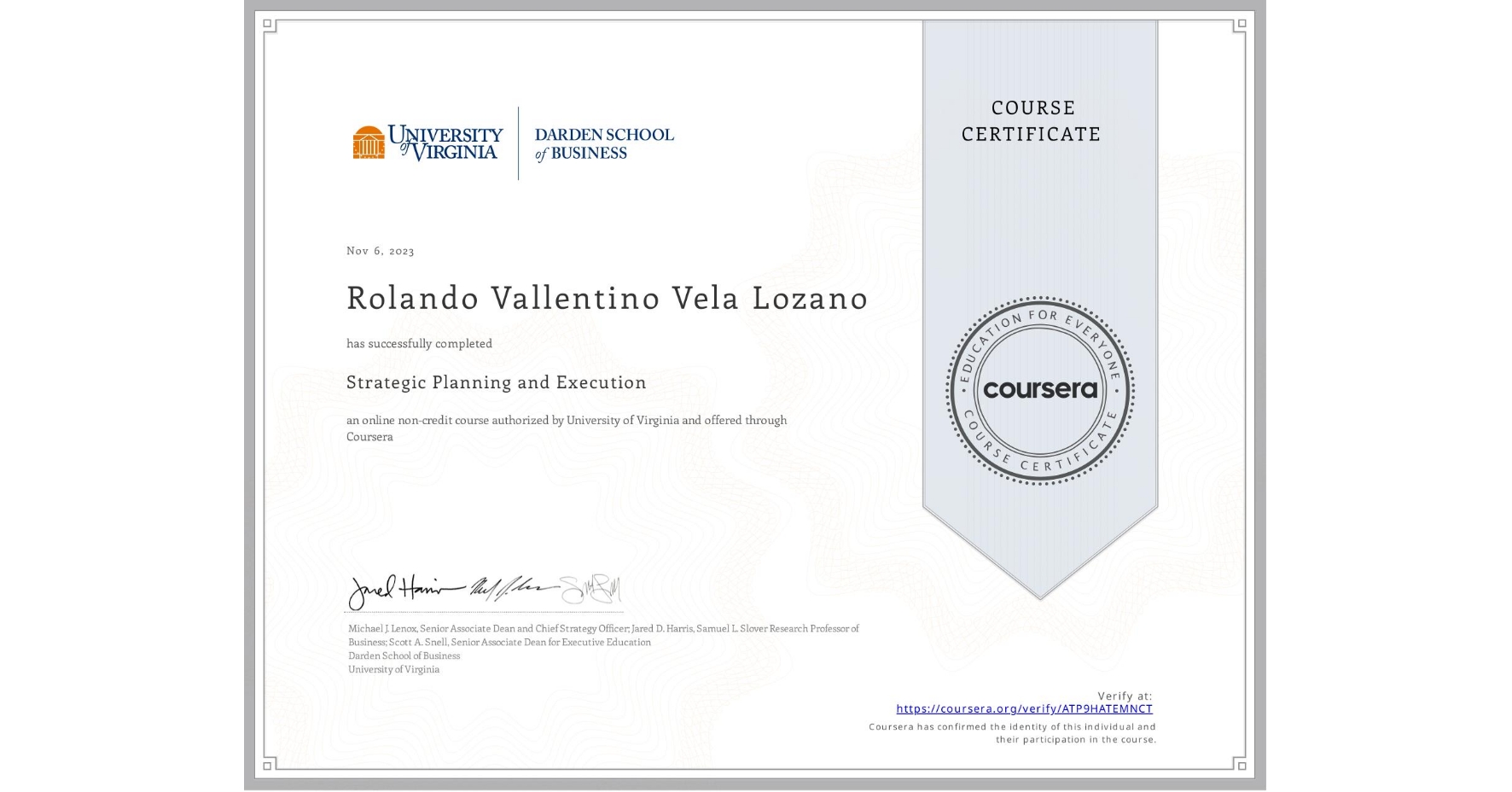 View certificate for Rolando Vallentino Vela Lozano, Strategic Planning and Execution, an online non-credit course authorized by University of Virginia and offered through Coursera