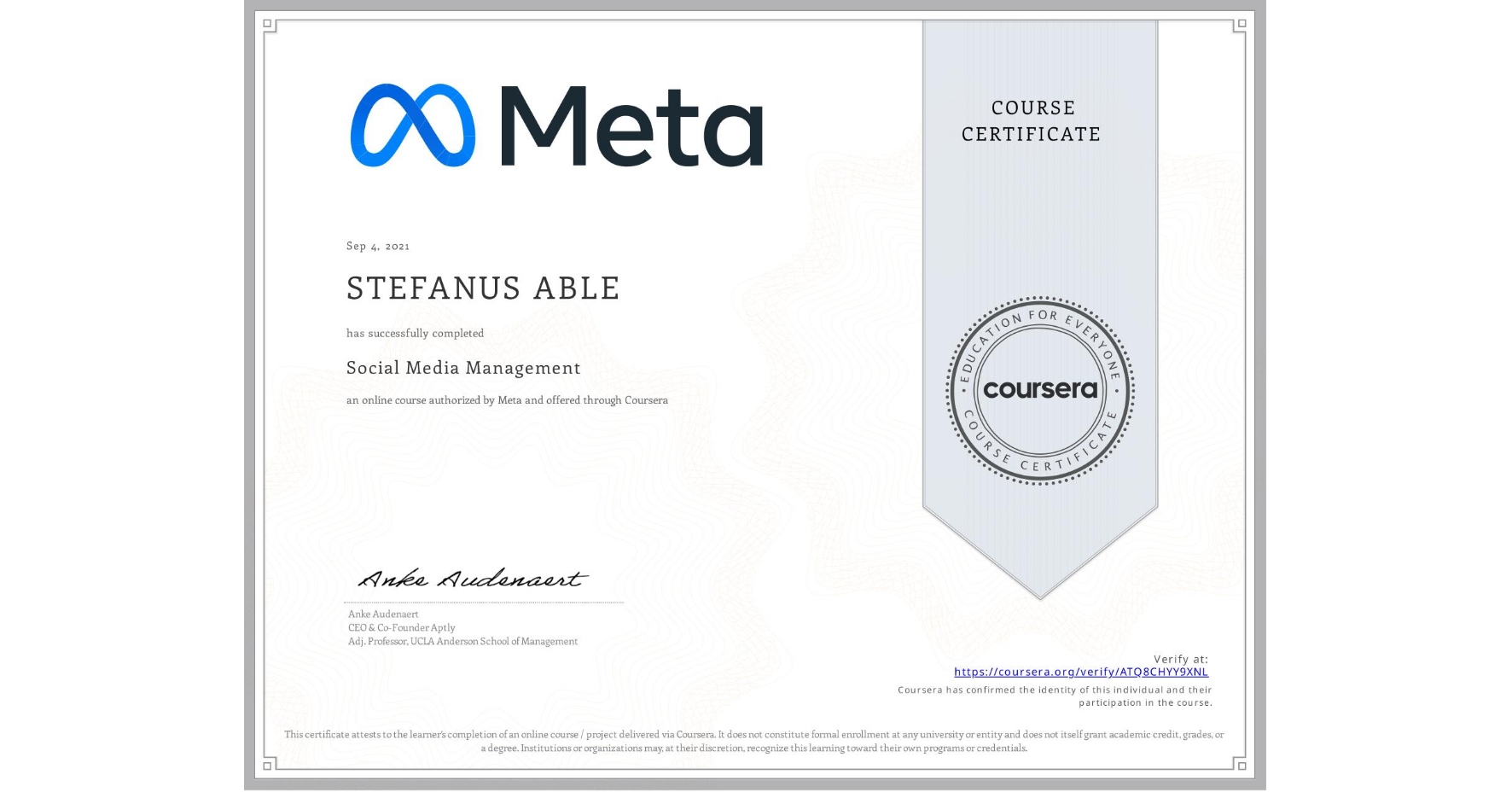 View certificate for STEFANUS ABLE, Social Media Management , an online non-credit course authorized by Meta and offered through Coursera
