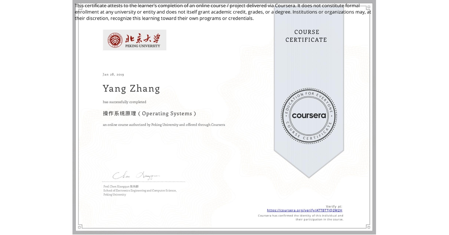 View certificate for Yang Zhang, 操作系统原理(Operating Systems), an online non-credit course authorized by Peking University and offered through Coursera