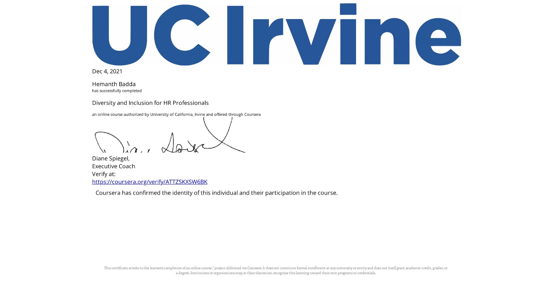 View certificate for Hemanth Badda, Diversity and Inclusion for HR Professionals, an online non-credit course authorized by University of California, Irvine and offered through Coursera