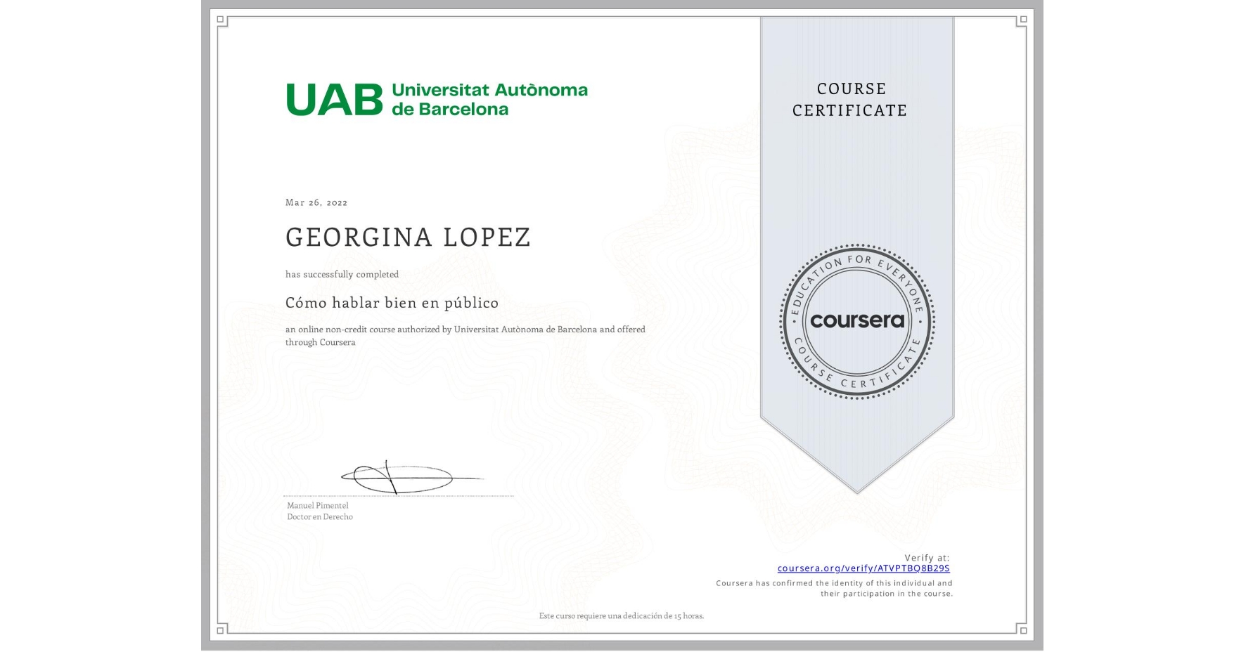 View certificate for GEORGINA LOPEZ, Cómo hablar bien en público, an online non-credit course authorized by Universitat Autònoma de Barcelona and offered through Coursera