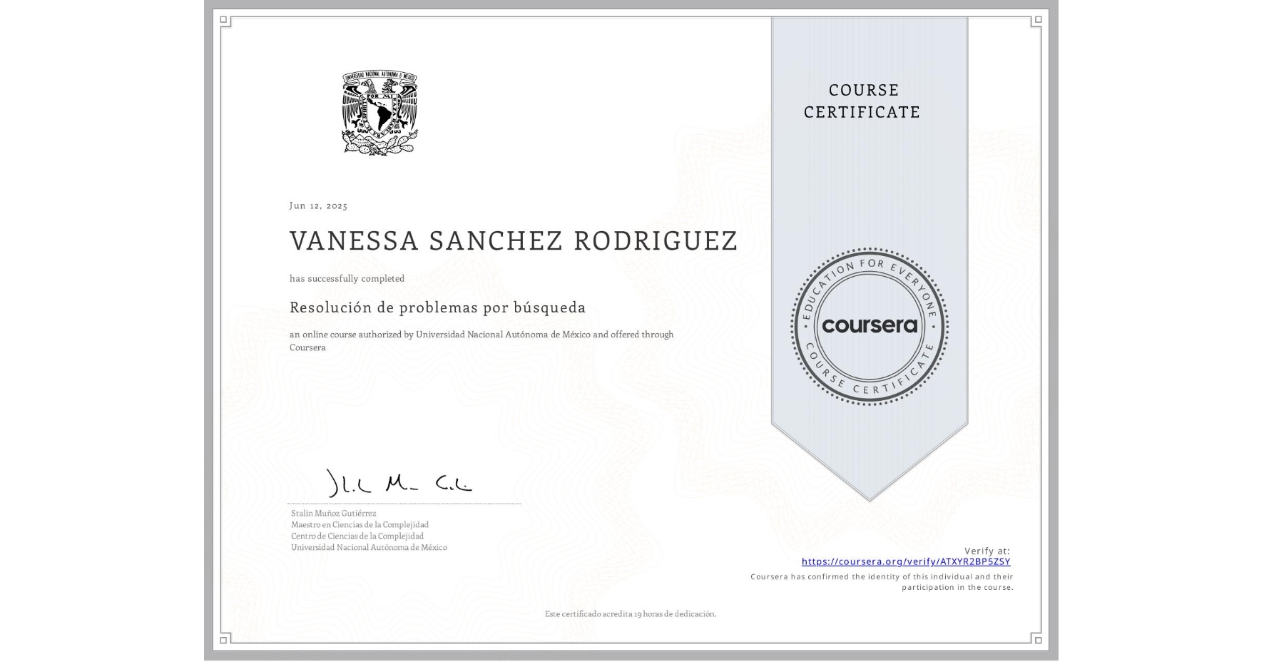 View certificate for VANESSA SANCHEZ RODRIGUEZ, Resolución de problemas por búsqueda, an online non-credit course authorized by Universidad Nacional Autónoma de México and offered through Coursera