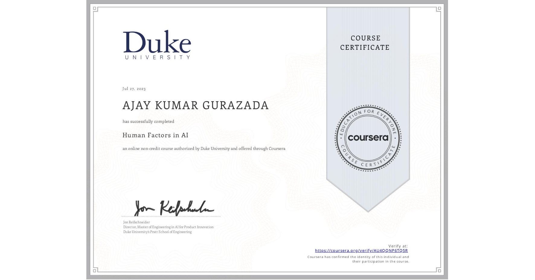 View certificate for AJAY KUMAR GURAZADA, Human Factors in AI, an online non-credit course authorized by Duke University and offered through Coursera