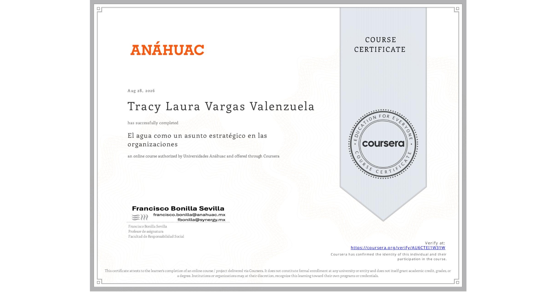 View certificate for Tracy Laura Vargas Valenzuela, El agua como un asunto estratégico en las organizaciones, an online non-credit course authorized by Universidades Anáhuac and offered through Coursera