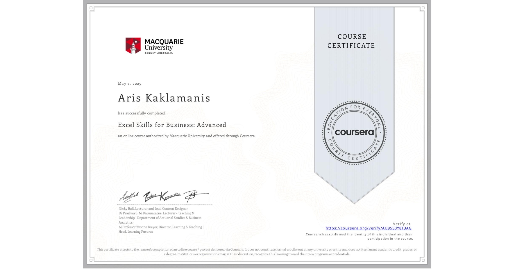 View certificate for Aris Kaklamanis, Excel Skills for Business: Advanced, an online non-credit course authorized by Macquarie University and offered through Coursera