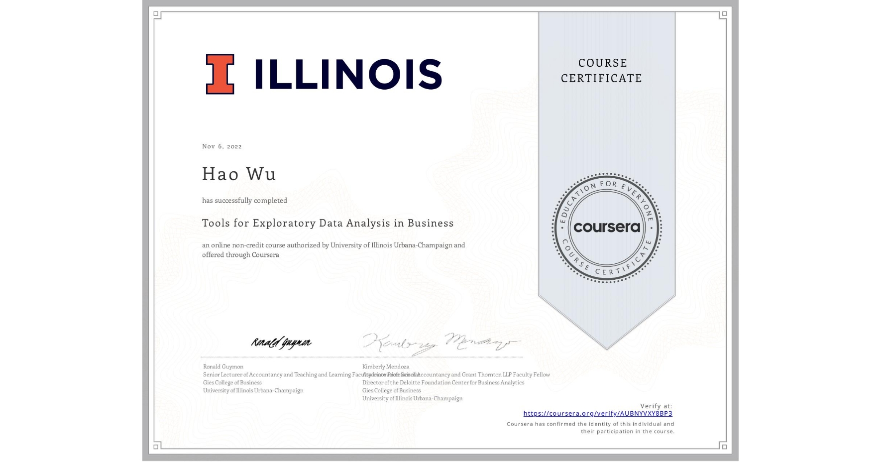 View certificate for Hao Wu, Tools for Exploratory Data Analysis in Business, an online non-credit course authorized by University of Illinois Urbana-Champaign and offered through Coursera