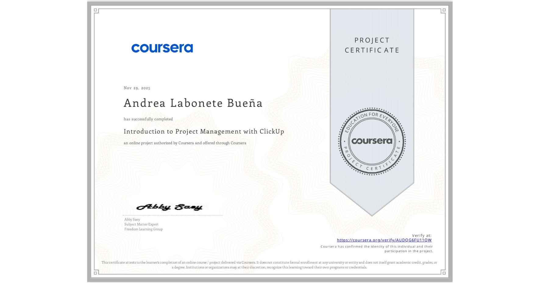 View certificate for Andrea Labonete Bueña, Introduction to Project Management with ClickUp, an online non-credit course authorized by Coursera and offered through Coursera