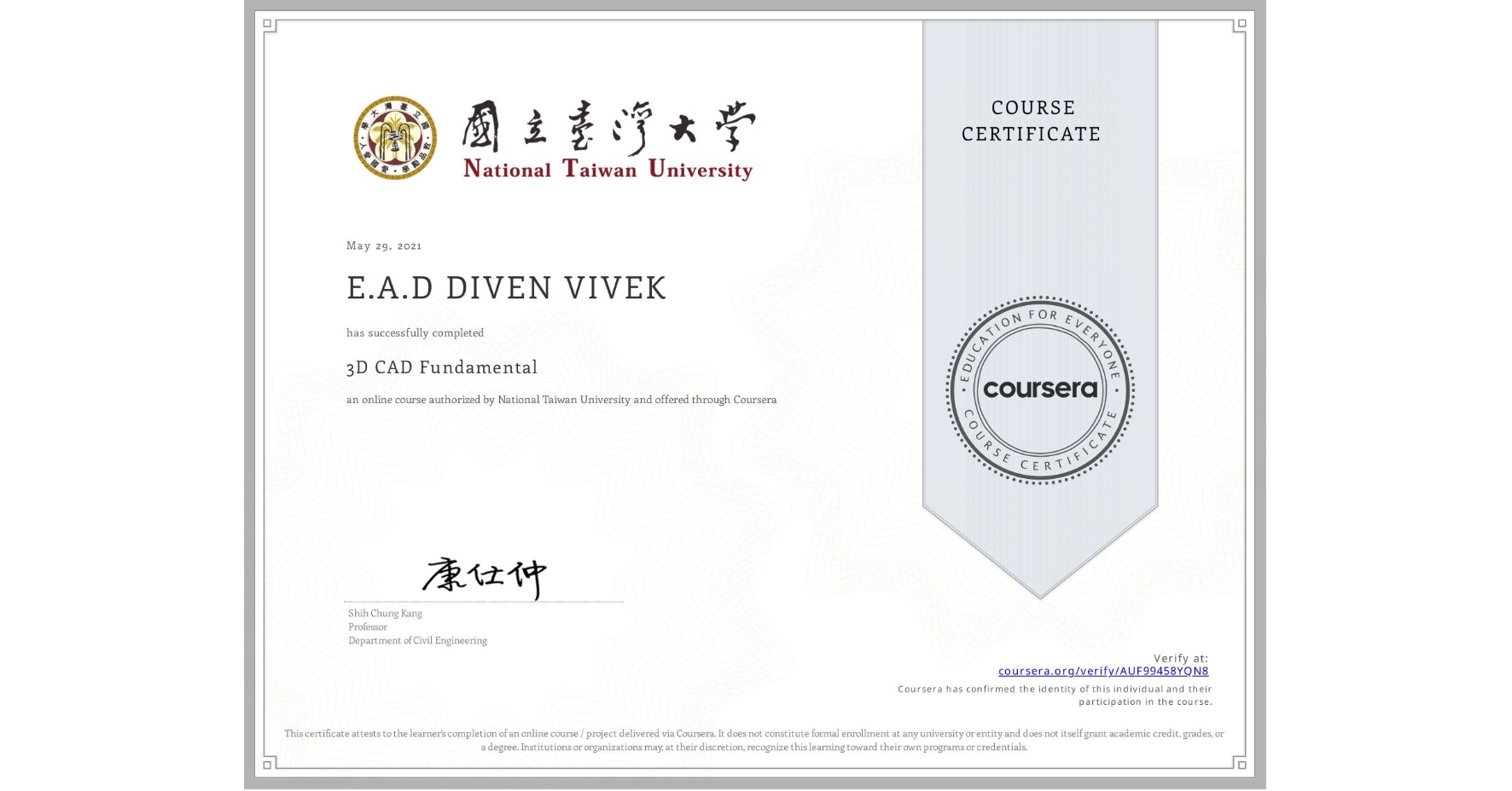 View certificate for E.A.D DIVEN VIVEK, 3D CAD Fundamental, an online non-credit course authorized by National Taiwan University and offered through Coursera