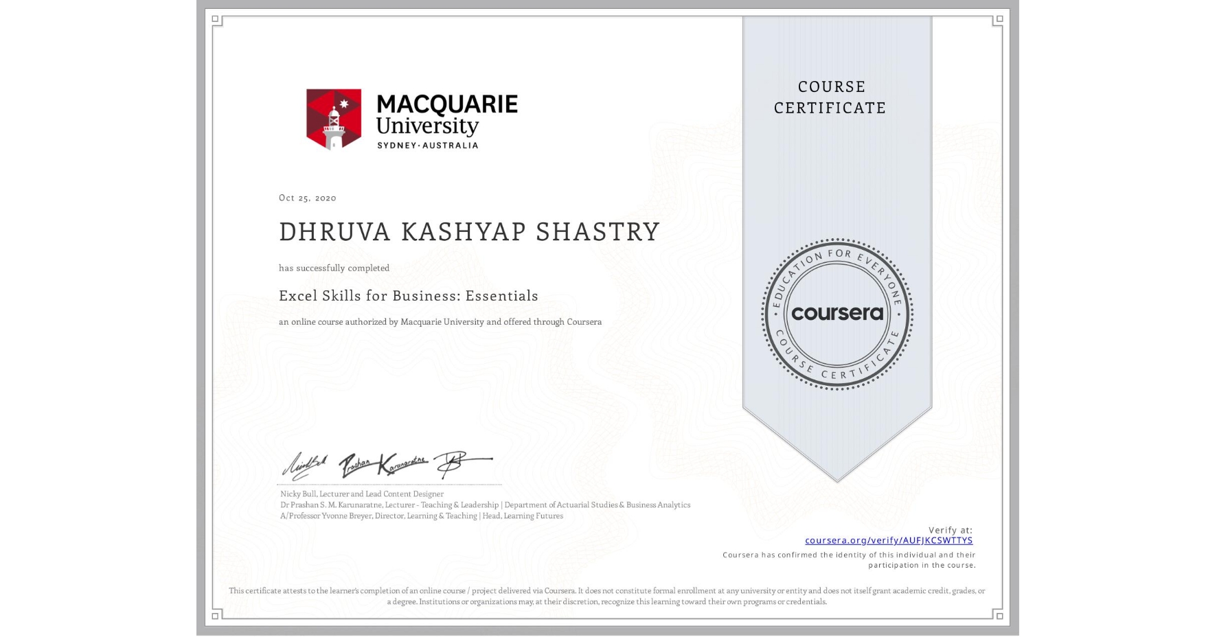 View certificate for DHRUVA KASHYAP  SHASTRY, Excel Skills for Business: Essentials, an online non-credit course authorized by Macquarie University and offered through Coursera