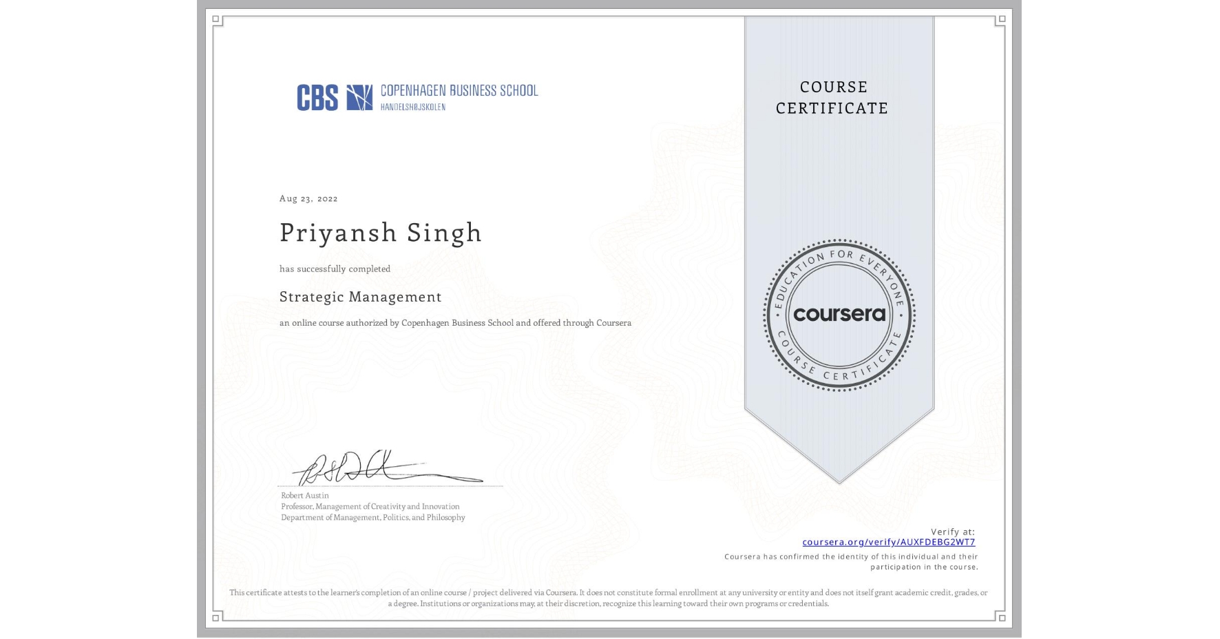 View certificate for Priyansh Singh, Strategic Management, an online non-credit course authorized by Copenhagen Business School and offered through Coursera
