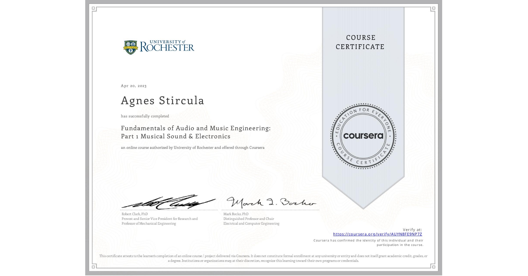 View certificate for Agnes Stircula, Fundamentals of Audio and Music Engineering: Part 1 Musical Sound & Electronics, an online non-credit course authorized by University of Rochester and offered through Coursera