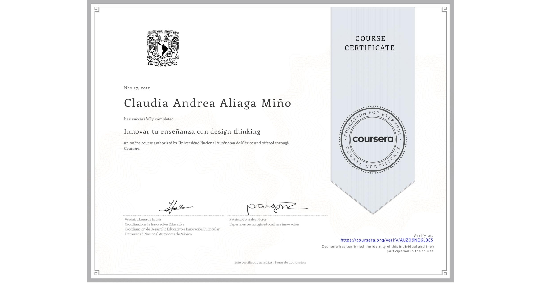 View certificate for Claudia Andrea Aliaga Miño, Innovar tu enseñanza con design thinking, an online non-credit course authorized by Universidad Nacional Autónoma de México and offered through Coursera