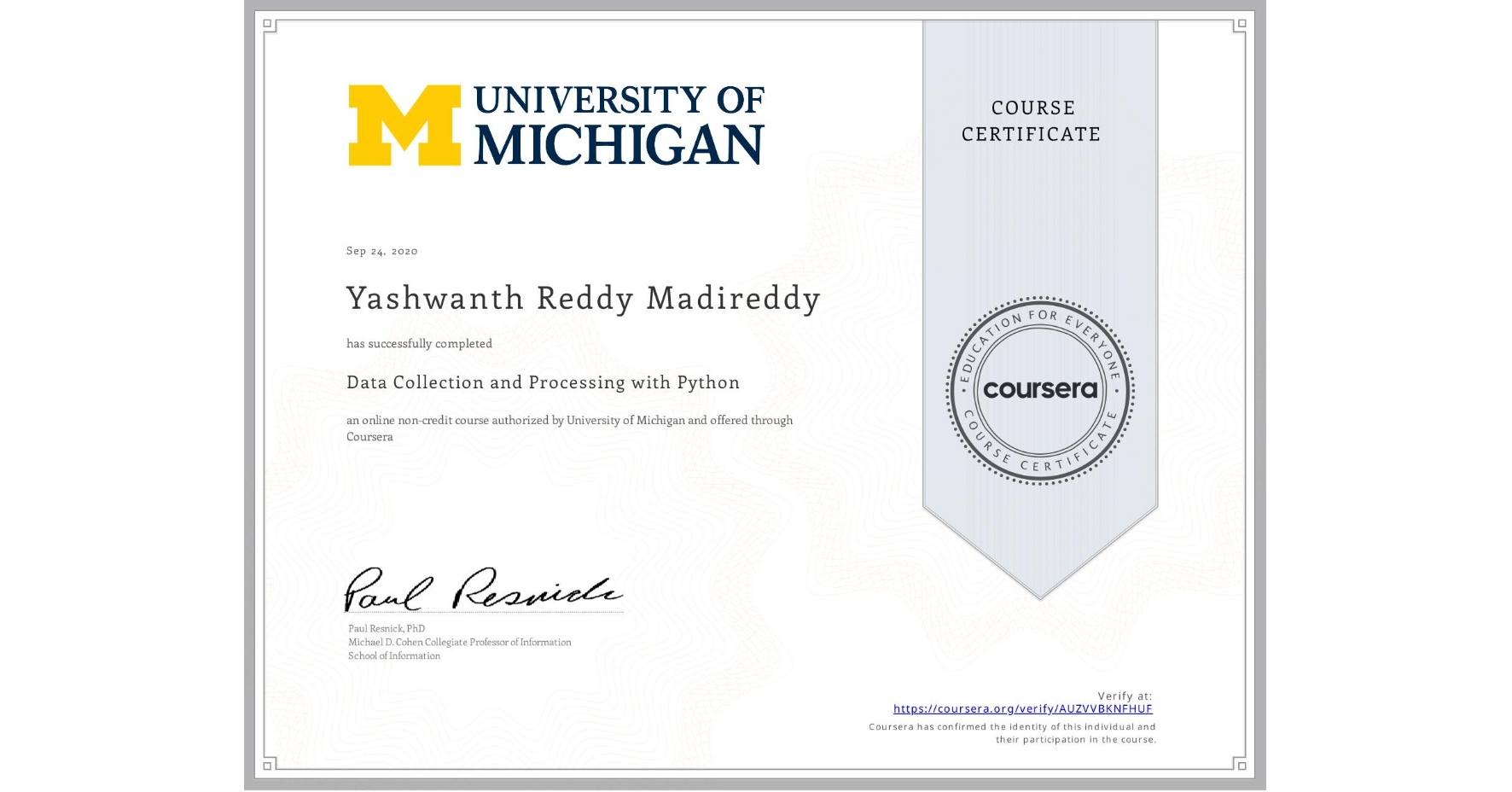 View certificate for Yashwanth Reddy Madireddy, Data Collection and Processing with Python, an online non-credit course authorized by University of Michigan and offered through Coursera