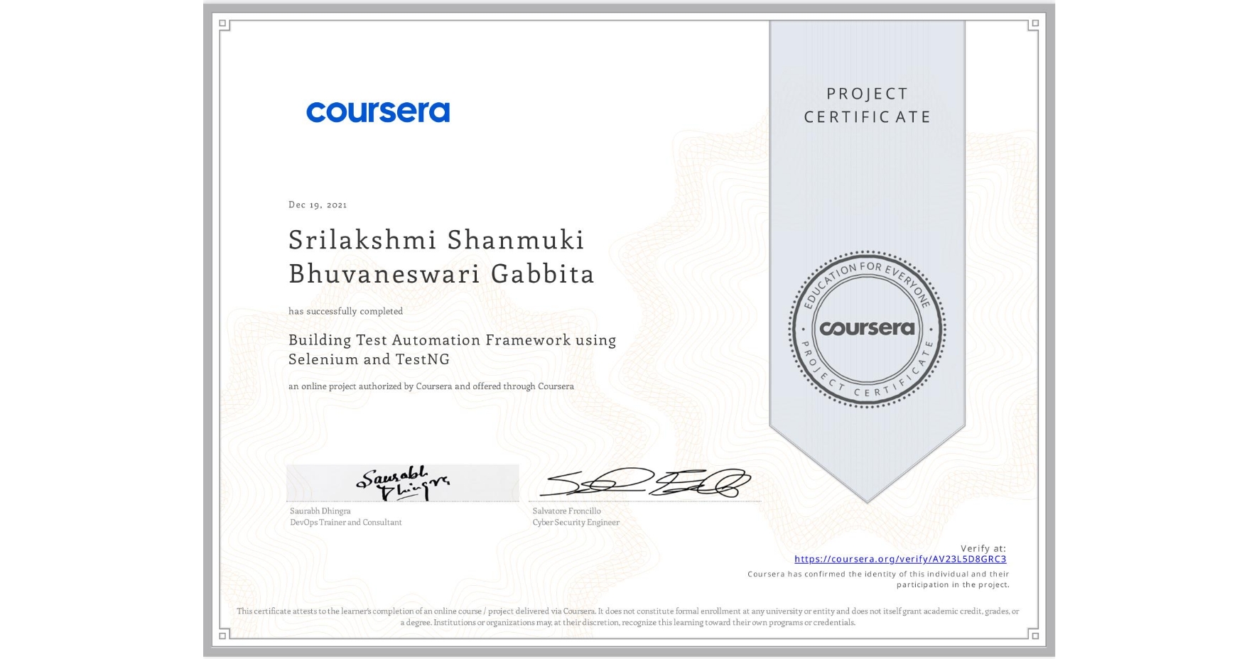 View certificate for Srilakshmi Shanmuki Bhuvaneswari Gabbita, Building Test Automation Framework using Selenium and TestNG, an online non-credit course authorized by Coursera and offered through Coursera
