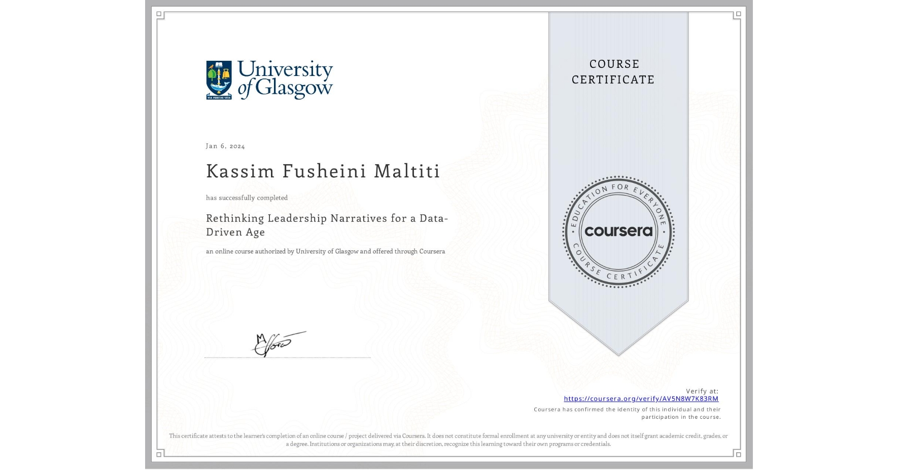 View certificate for Kassim Fusheini Maltiti , Rethinking Leadership Narratives for a Data-Driven Age, an online non-credit course authorized by University of Glasgow and offered through Coursera