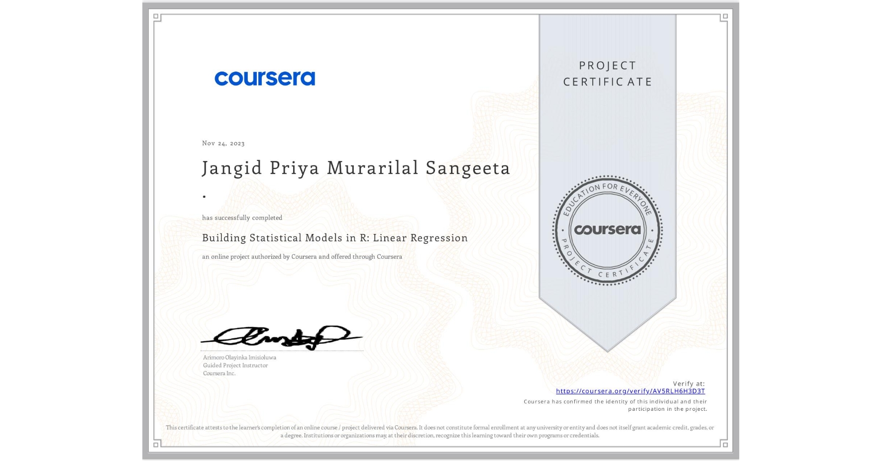 View certificate for Jangid Priya Murarilal Sangeeta ., Building Statistical Models in R: Linear Regression, an online non-credit course authorized by Coursera and offered through Coursera