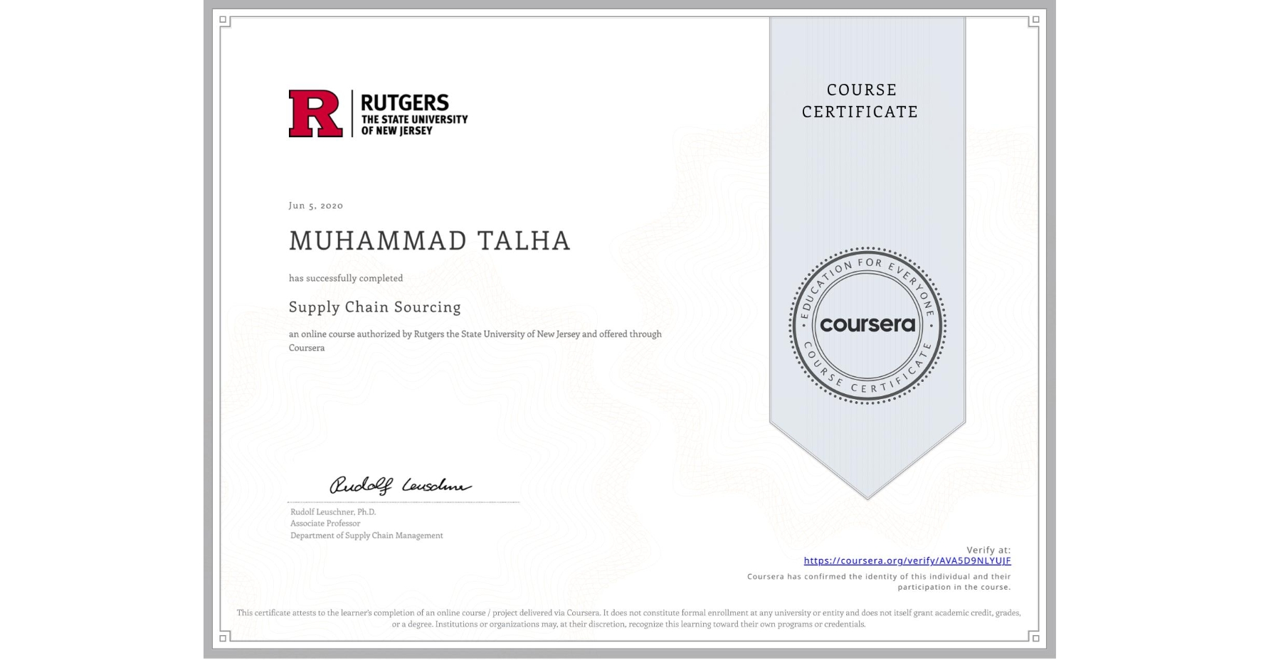View certificate for MUHAMMAD TALHA, Supply Chain Sourcing, an online non-credit course authorized by Rutgers the State University of New Jersey and offered through Coursera