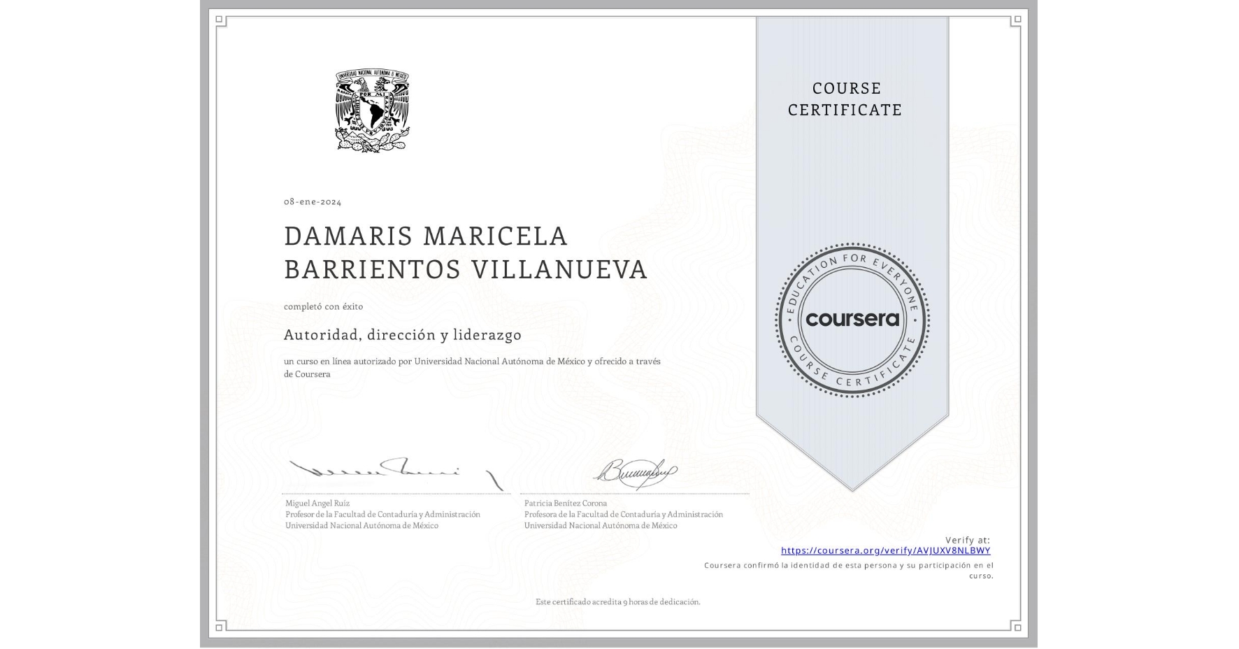 View certificate for DAMARIS MARICELA BARRIENTOS VILLANUEVA, Autoridad, dirección y liderazgo, an online non-credit course authorized by Universidad Nacional Autónoma de México and offered through Coursera