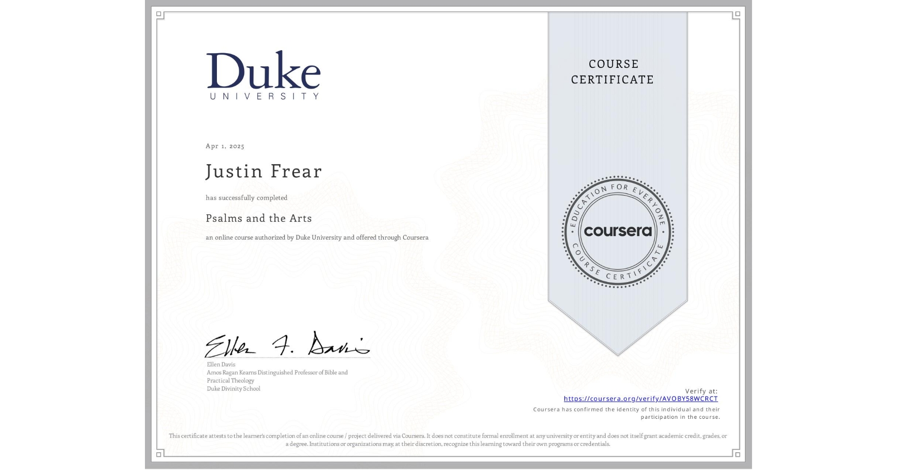 View certificate for Justin Frear, Psalms and the Arts, an online non-credit course authorized by Duke University and offered through Coursera