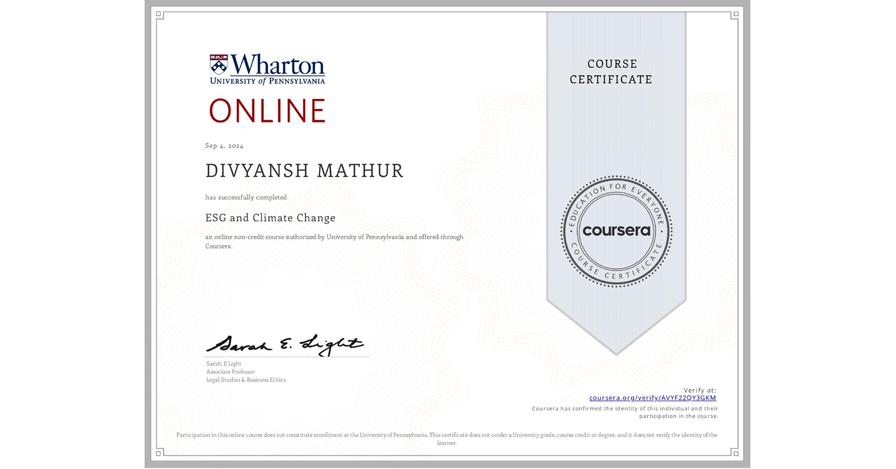 View certificate for DIVYANSH MATHUR, ESG and Climate Change, an online non-credit course authorized by University of Pennsylvania and offered through Coursera